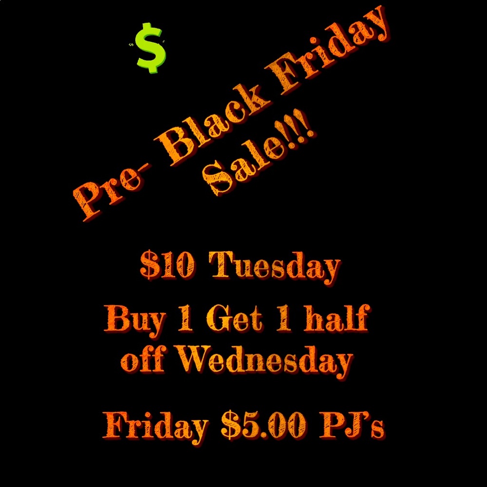 Pre-Black Friday Sale!!! Some Exclusions Apply!!!